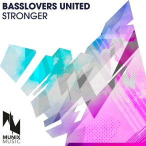 Download track Stronger (Hands Up Mix) Basslovers United