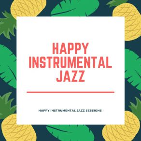 Download track Positive Happy Jazz Happy Instrumental Jazz