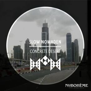 Download track Concrete Desert (Radio Mix) Slow Nomaden