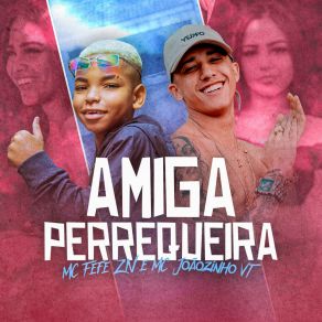 Download track Amiga Perrequeira Mc Fefe ZN