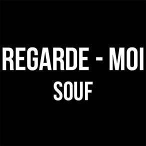 Download track Regarde-Moi Souf