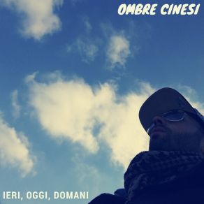 Download track Ascolta! OMBRE CINESI