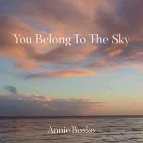 Download track You Belong To The Sky Annie Bosko