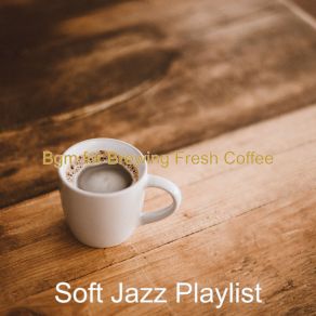 Download track Astonishing Ambience For Working At Home Soft Jazz Playlist