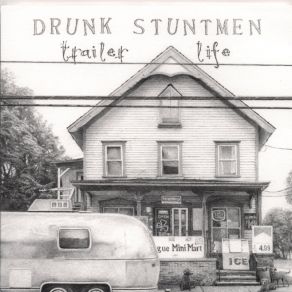 Download track Gotta Go Drunk Stuntmen