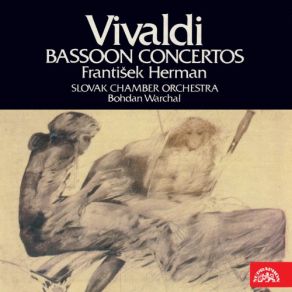 Download track Concerto In Do Maggiore Per Fagotto, Archi E Basso Continuo, RV 492: I. Allegro Non Molto Slovak Chamber Orchestra, Bohdan Warchal, Frantisek Herman