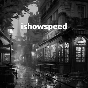 Download track Ishowspeed Seraphic Sounds