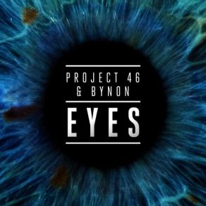 Download track Eyes (Original Mix) Project 46, Bynon