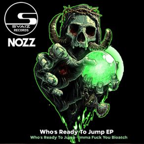 Download track Imma Fuck You Bioatch (Original Mix) Nozz