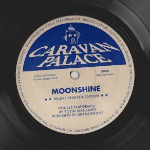 Download track Moonshine (Bakermat Remix) Caravan Palace