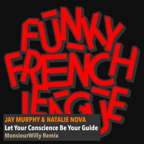 Download track Let Your Conscience Be Your Guide (Monsieurwilly Disco Club Edit) Funky French LeagueMonsieurWilly