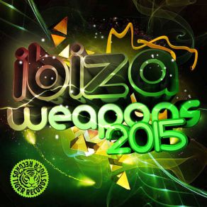 Download track Ibiza Weapons 2015 (Dj Mix By Patrick Ferryn) [Continuous Dj Mix] Patrick Ferryn