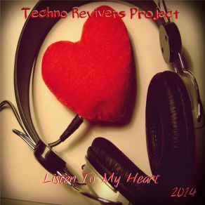 Download track Listen To My Heart (EuroDJ Remix) Techno Revivers Project