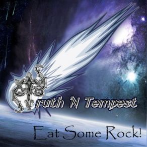 Download track Eat Some Rock Truth N Tempest