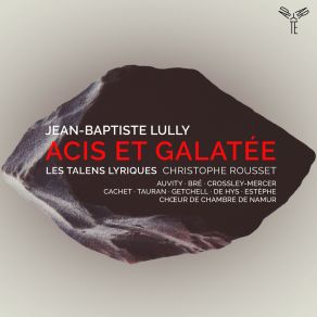 Download track Lully Acis Et Galatée, LWV 73, Acte Second. Scène 5 Chaconne. Qu Une Injuste Fierté (Galatée) Christophe Rousset, Les Talens Lyriques, Lwv 73, Galatée