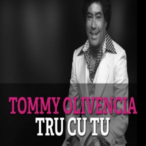 Download track No Me Tires La Primera Piedra Tommy Olivencia