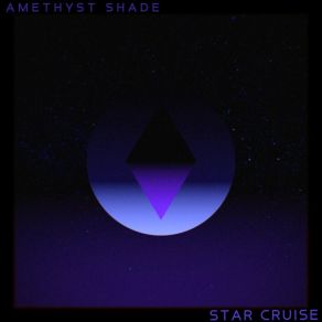 Download track Star Cruise Amethyst Shade