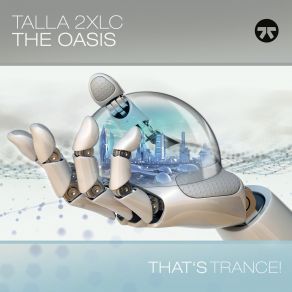 Download track The Oasis (Extended Mix) Talla 2XLC