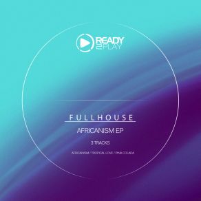 Download track Tropical Love FullHouse