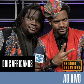 Download track Eu Sou De Lá (Ao Vivo) Dois Africanos