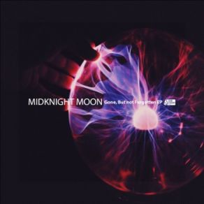 Download track Gone But Not Forgotten Midknight Moon