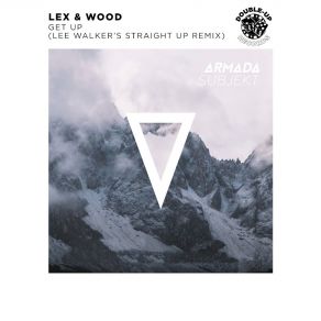 Download track Get Up (Lee Walkers Straight Up Extended Remix) Lex & Wood