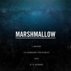 Download track Je Te Regarde Marshmallow