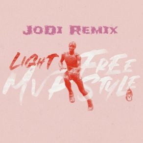 Download track MVP Freestyle (JoDi Remix) The Light