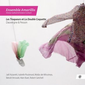 Download track Les Troqueurs, Scène II: Duo (Lucas, Lubin) Ensemble AmarillisLucas, Benoît Arnould, Alain Buet