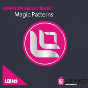 Download track Magic Patterns (Original Mix) Quantum Beats Project