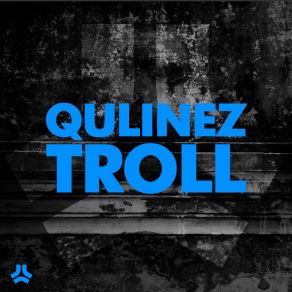 Download track Troll (Original Mix) Qulinez