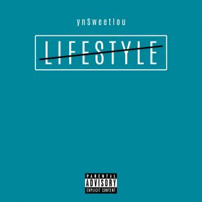 Download track Lifestyle YnSweetlou