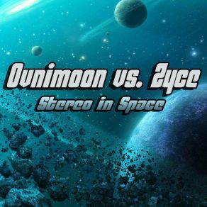 Download track Stereo Space (Zyce, Flegme Remix) OvnimoonZyce