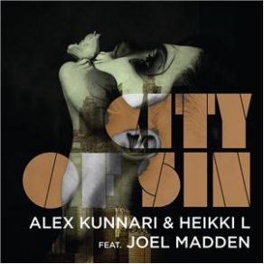 Download track City Of Sin (Radio Edit) Joel Madden, Alex Kunnari, Heikki L