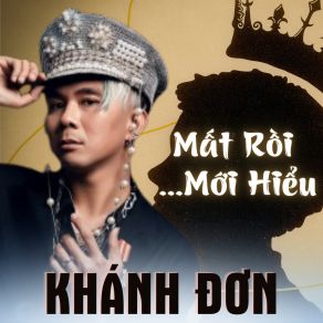 Download track Mất Rồi Mới Hiểu Khanh Don