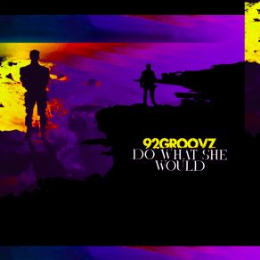 Download track Do What She Would 92Groovz