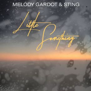 Download track Little Something Melody Gardot, Sting