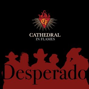 Download track Desperado Cathedral In Flames