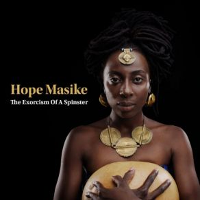 Download track The Exorcisim Of A Spinster - Muregere Monoswezi, Hope Masike