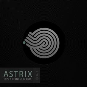 Download track Type 1 (Sideform Remix) Astrix