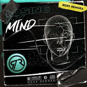 Download track Losing My Mind (Extended Mix) Roxx Remora