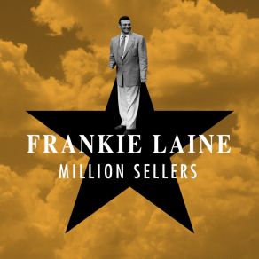 Download track I’m Gonna Live Till I Die Frankie Laine