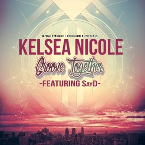 Download track Groove Together Kelsea NicoleSayd