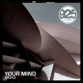 Download track Your Mind (Instrumental Mix) KAZKO