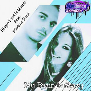 Download track My Brain Is Crazy (Extended Mix) Martina Dogà, Biagio Davide Lisanti