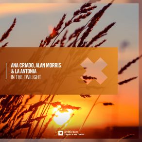 Download track In The Twilight (Extended Mix) Ana Criado, Alan Morris, La Antonia