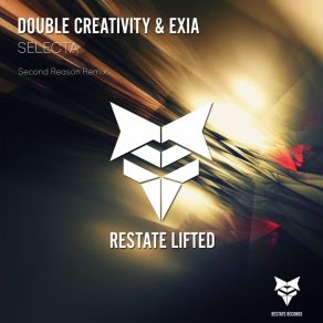 Download track Selecta (Second Reason Remix) Double Creativity / Exia