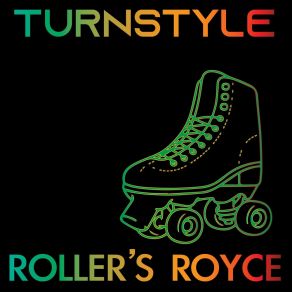 Download track Roller's Royce Turnstyle