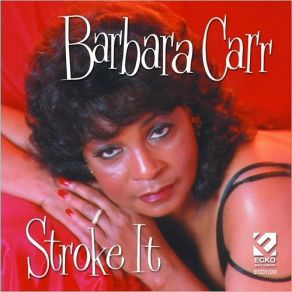 Download track A Good Woman Ain't Got No Time For A Cheatin' Man Barbara Carr