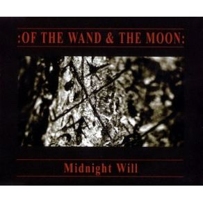 Download track Midnight Will (Live At Hauruck! Festival '02) : Of The Wand & The Moon: